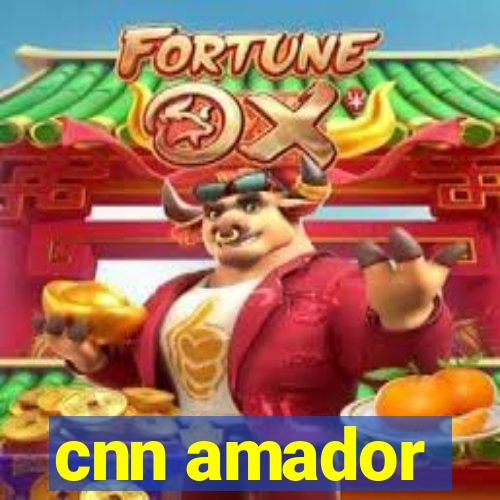 cnn amador